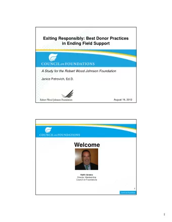 Welcome  Keith Greene  Director, Membership  Council on Foundations  2  1  Agenda  Introductions
