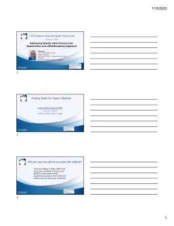 11/5/2020  COPE Webinar Series for Health Professionals  November 11, 2020  Addressing Obesity