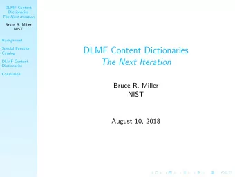DLMF Content Dictionaries  Special Function  Catalog  The Next Iteration  DLMF Content