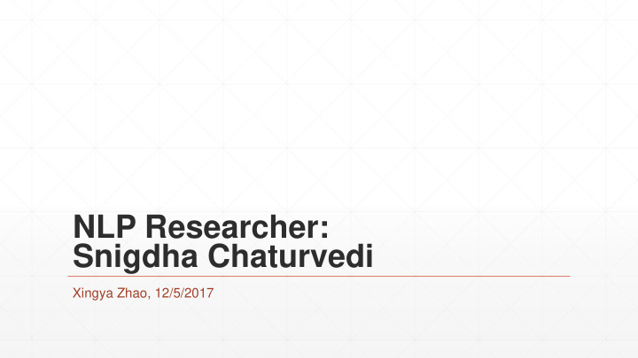 nlp researcher snigdha chaturvedi