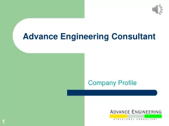 Advance Engineering Consultant  Company Profile  1  Index  Sr. No. Description  Slide No.  Summary