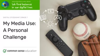 Challenge  commonsense.org/education  Shareable with attribution for noncommercial use. Remixing is