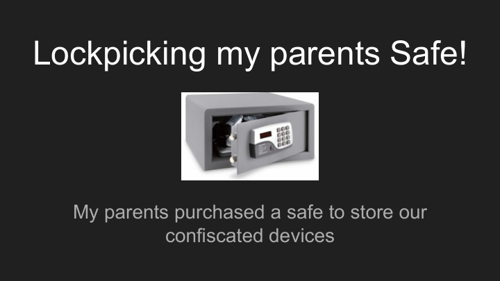 lockpicking my parents safe