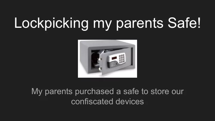 lockpicking my parents safe