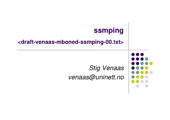 ssmping  &lt;draft-venaas-mboned-ssmping-00.txt&gt;  Stig Venaas  venaas@uninett.no  ssmping  A