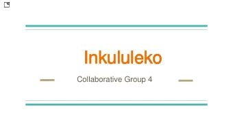 Inkululeko  Inkululeko  Collaborative Group 4  Members  Members  CG Facilitator  CG Facilitator :
