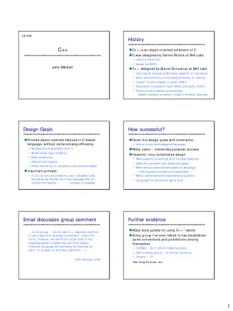C++  C+ +  is an object-oriented extension of C  C was designed by Dennis Ritchie at Bell