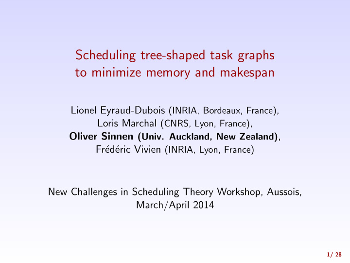 scheduling tree shaped task graphs to minimize memory and