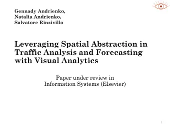 Leveraging Spatial Abstraction in  Traffic Analysis and Forecasting with Visual Analytics  Paper