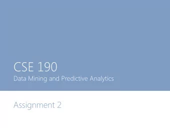 CSE 190  Data Mining and Predictive Analytics  Assignment 2  Assignment 2  Open-ended   Due June