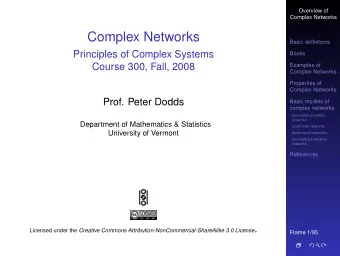 Complex Networks  Basic definitions  Principles of Complex Systems  Books  Course 300, Fall, 2008