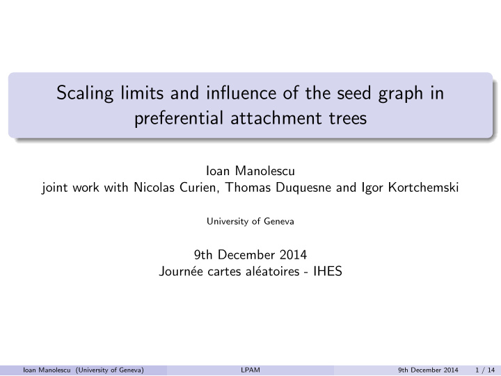 scaling limits and influence of the seed graph in