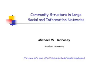 Community Structure in Large  Community Structure in Large  Social and Information Networks  Social