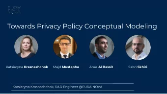 Towards Privacy Policy Conceptual Modeling Katsiaryna Krasnashchok Majd Mustapha Anas Al Bassit