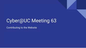 Cyber@UC Meeting 63  Contributing to the Website  If Youre New!   Join our Slack: