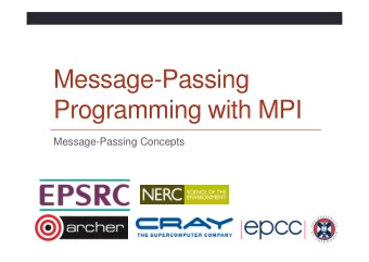 Message-Passing  Programming with MPI  Message-Passing Concepts  Overview  This lecture will