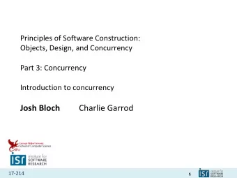 Josh Bloch  Charlie Garrod  17-214  1  Administrivia  HW 5a due 9am tomorrow  Presentations
