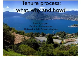 Tenure process:  what, why and how?  Mehdi Jazayeri  Faculty of Informatics  Universit della