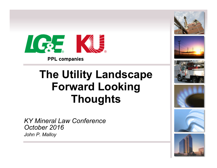 the utility landscape forward looking thoughts