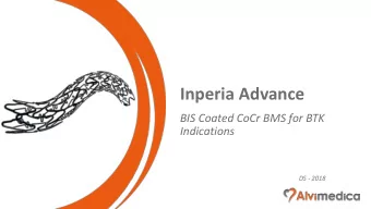 Inperia Advance  BIS Coated CoCr BMS for BTK  Indications  DS - 2018  Inperia Advance  Inperia