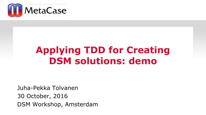 applying tdd for creating dsm solutions demo
