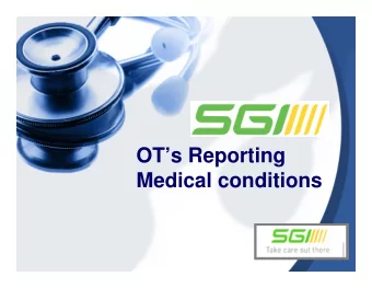 OTs Reporting  Medical conditions  OTs reporting   Since 1996 physicians and