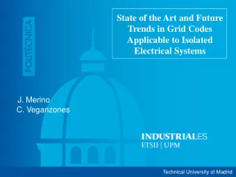 State of the Art and Future  Trends in Grid Codes  Applicable to Isolated  Electrical Systems  J.