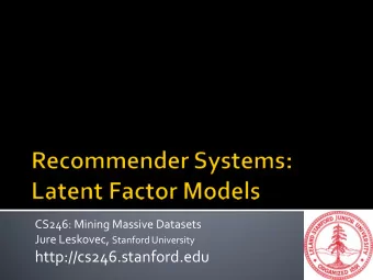 http://cs246.stanford.edu  Training data  100 million ratings, 480,000 users, 17,770 movies