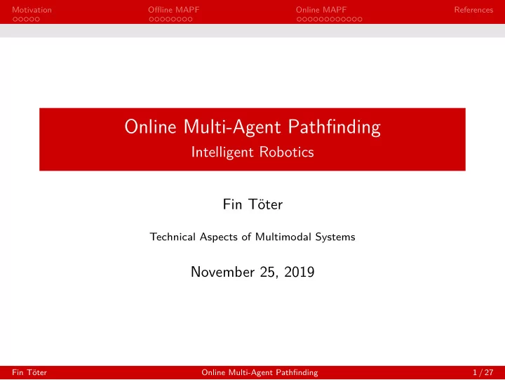 online multi agent pathfinding