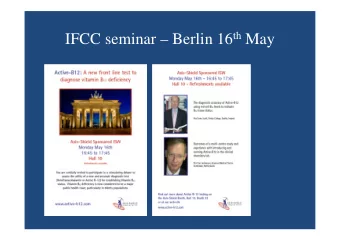IFCC seminar  Berlin 16 th May  Diagnostic Accuracy of Holotranscobalamin,  Methylmalonic Acid,