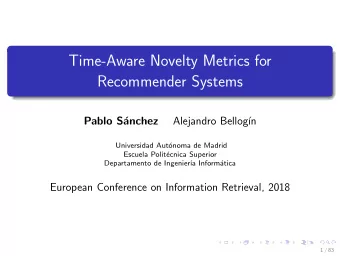 Time-Aware Novelty Metrics for  Recommender Systems  Pablo S  anchez  Alejandro Bellog  n