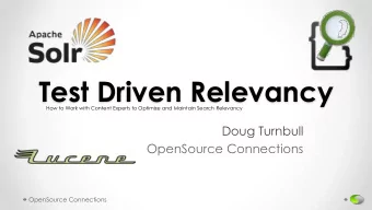 Test Driven Relevancy  How to Work with Content Experts to Optimize and Maintain Search Relevancy