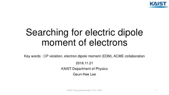 moment of electrons  Key words : CP violation, electron dipole moment (EDM), ACME collaboration