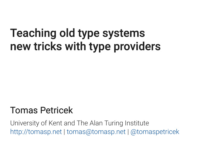 teaching old type systems teaching old type systems new