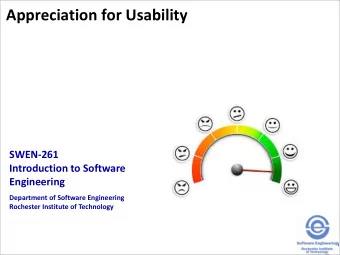 Appreciation for Usability  SWEN-261  Introduction to Software  Engineering  Department of Software