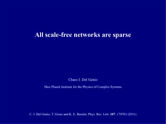 All scale-free networks are sparse  Charo I. Del Genio  Max Planck Institute for the Physics of