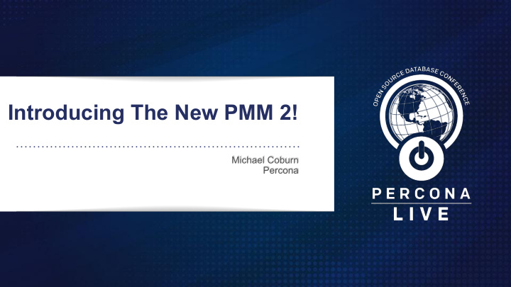 introducing the new pmm 2
