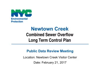 Newtown Creek  Combined Sewer Overflow  Long Term Control Plan  Public Data Review Meeting