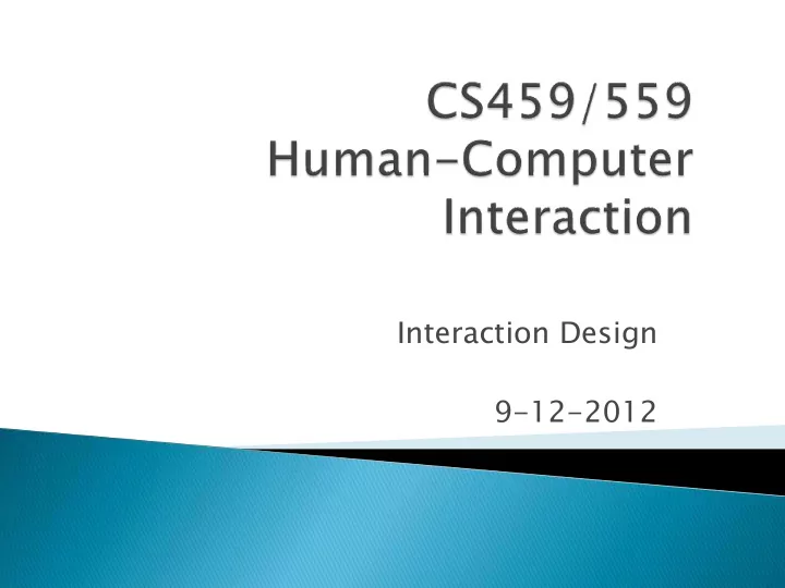 interaction design 9 12 2012 overview of interaction