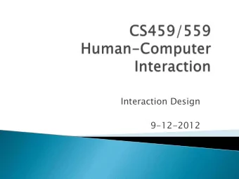 Interaction Design  9-12-2012  Overview of Interaction Design  Understanding the Problem