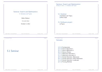5.1 Seminar  [08.11] Domain Studies  [15.11] Abstraction Heuristics I  [22.11] Abstraction