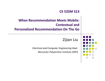 Zijian Liu Electrical and Computer Engineering Dept. Worcester Polytechnic Institute (WPI)