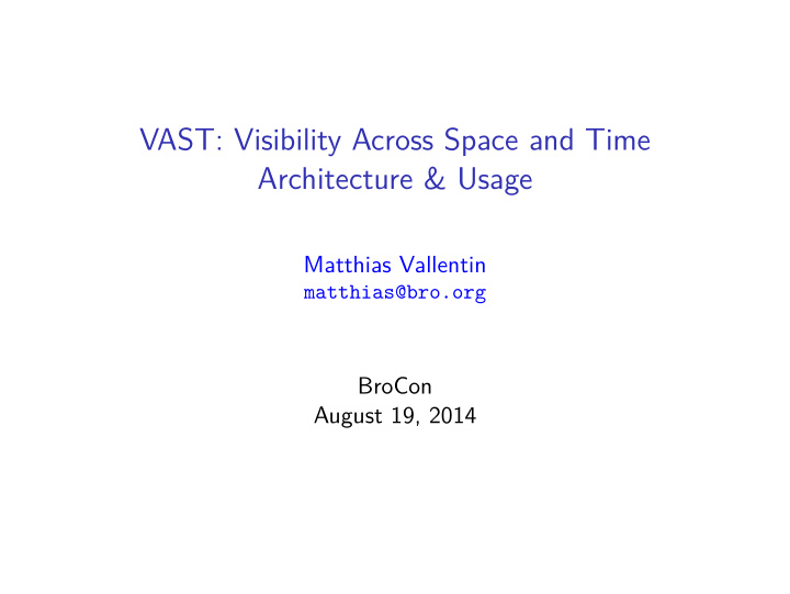 vast visibility across space and time architecture usage
