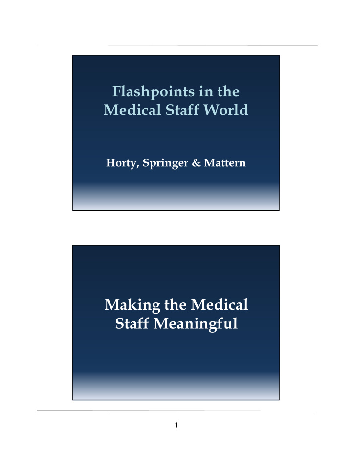 flashpoints in the medical staff world