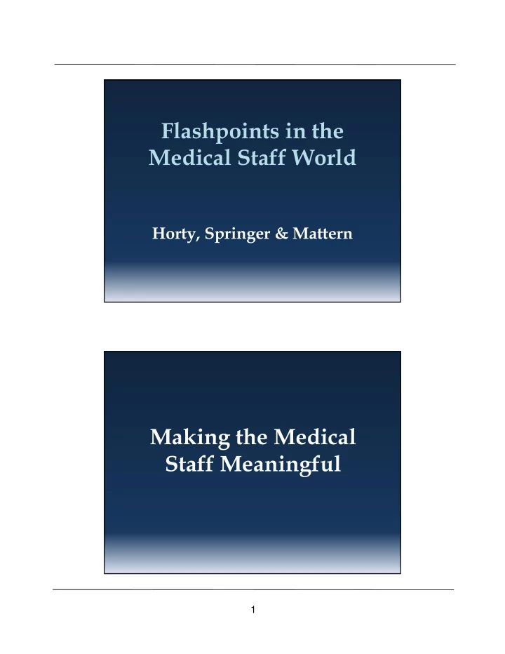 flashpoints in the medical staff world