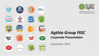 Agthia Group PJSC  Corporate Presentation  September 2019  1  COMP  ANY OVERVIEW  2  AGTHIA GROUP