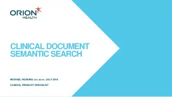 SEMANTIC SEARCH MICHAEL HOSKING CHIA, MACHI | JULY 2018  CLINICAL PRODUCT SPECIALIST  Time  The
