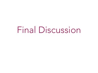 Final Discussion  Thank you for your participation  also to all our remote participants!