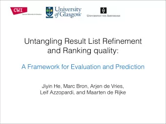 Untangling Result List Refinement  and Ranking quality:    A Framework for Evaluation and