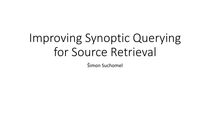 improving synoptic querying
